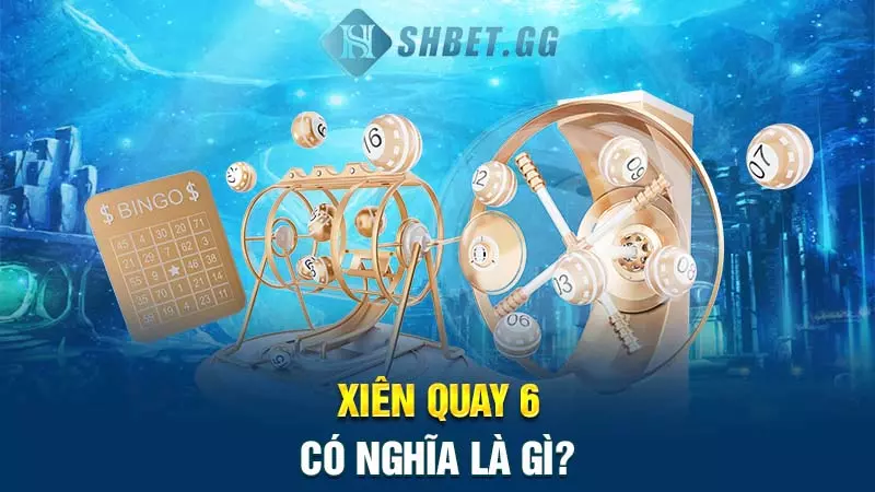 Xiên quay 6 có nghĩa là gì?